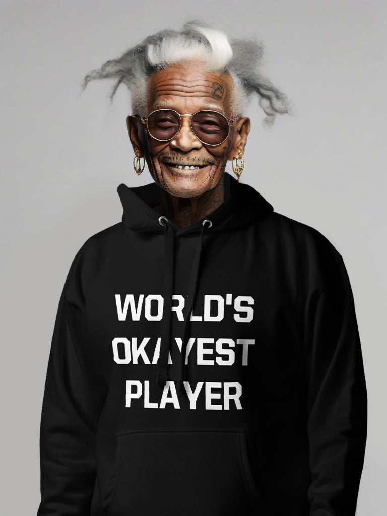 WORLD'S OKAYEST PLAYER (Unisex Hoodie)