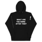 WHAT ARE YOU DOING AFTER THIS? (Unisex Hoodie)