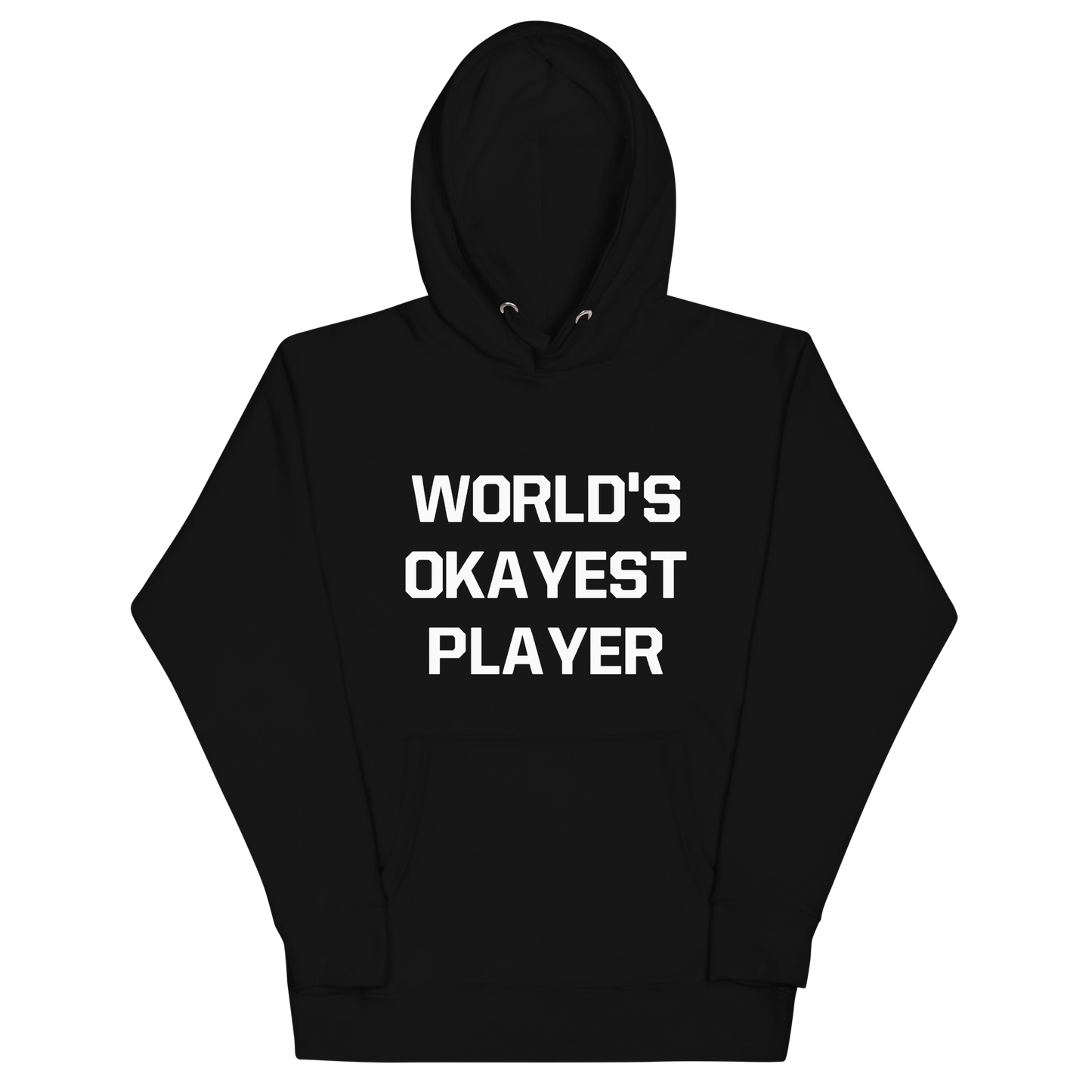 WORLD'S OKAYEST PLAYER (Unisex Hoodie)