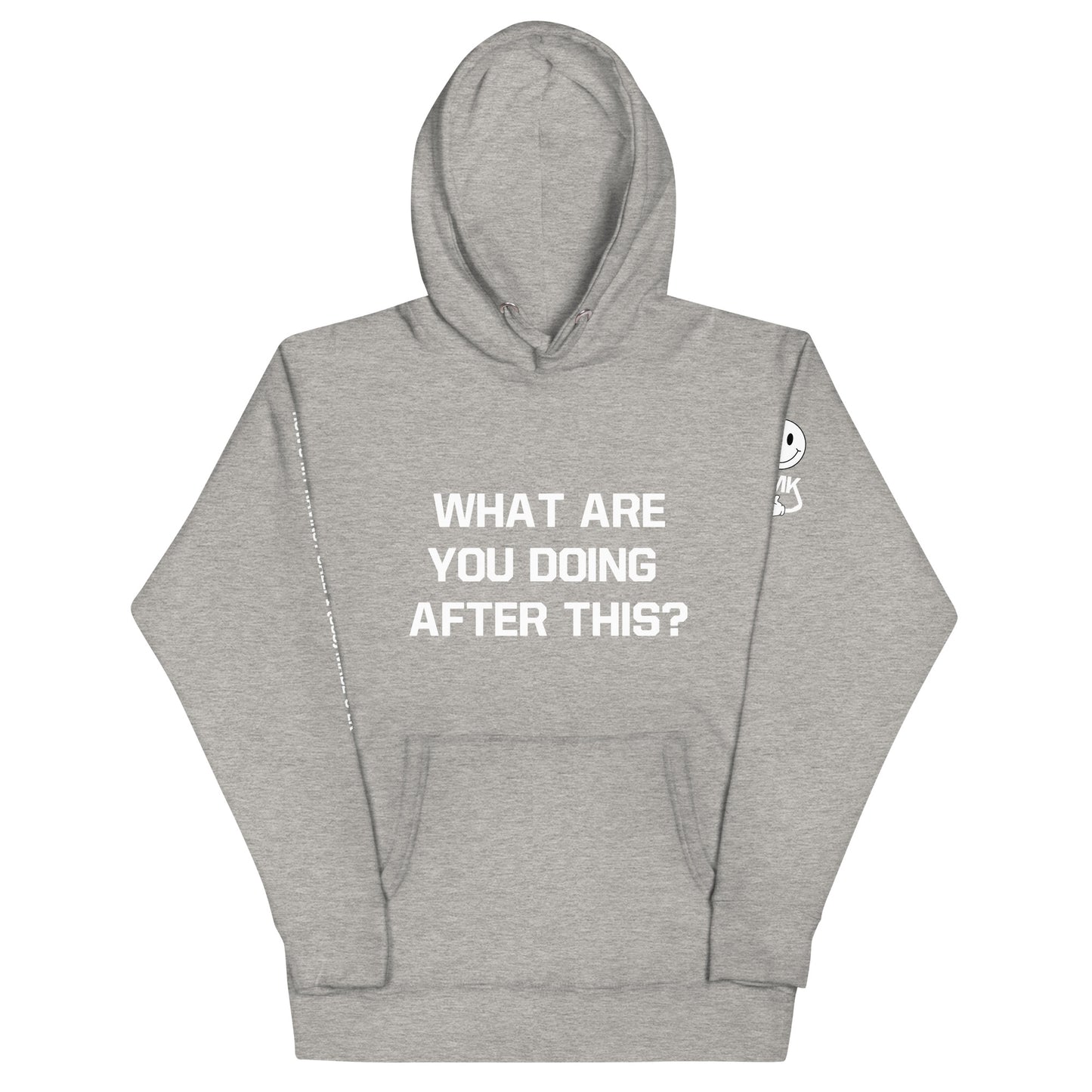 WHAT ARE YOU DOING AFTER THIS? (Unisex Hoodie)