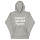 WORLD'S OKAYEST PLAYER (Unisex Hoodie)