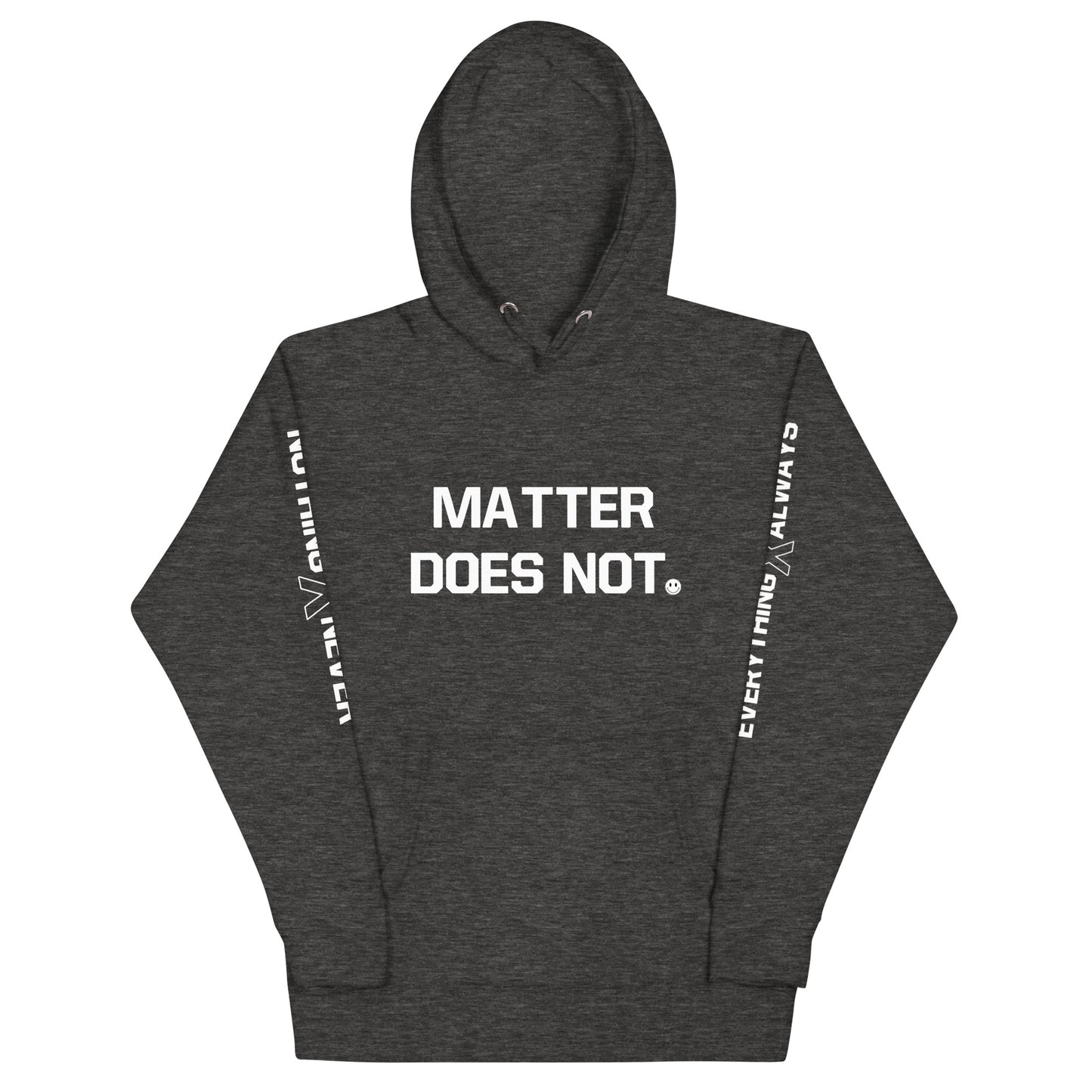 MATTER DOES NOT (Unisex Hoodie)