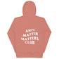 MATTER DOES NOT (Unisex Hoodie)