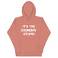 IT'S THE EXONOMY STUPID (Unisex Hoodie)