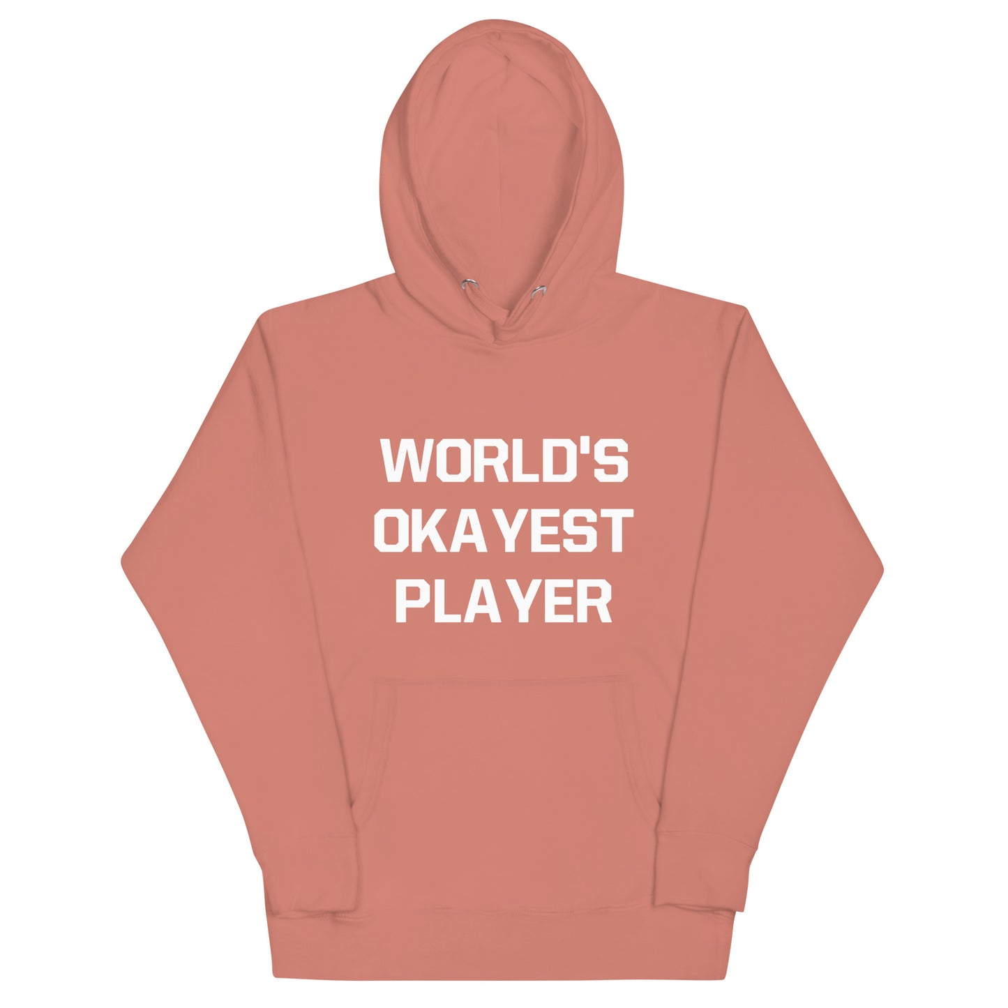 WORLD'S OKAYEST PLAYER (Unisex Hoodie)