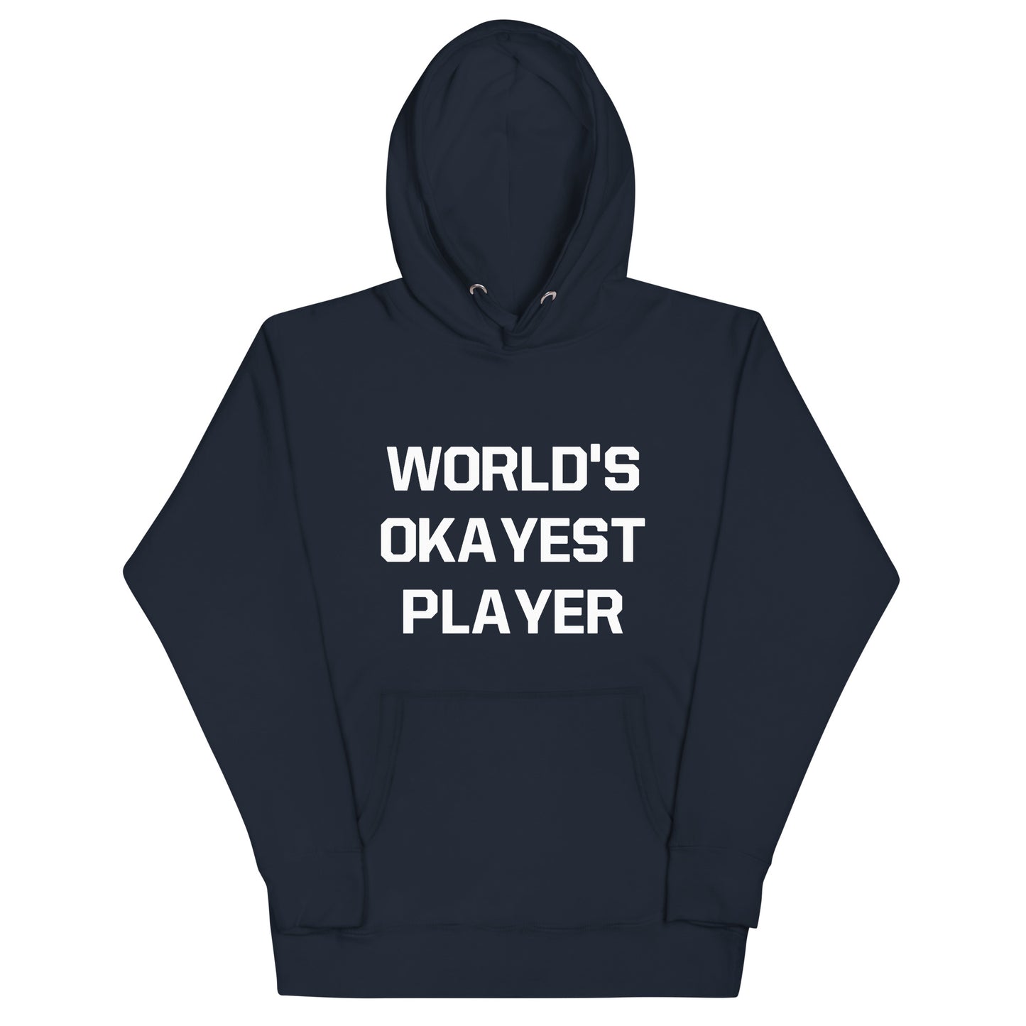 WORLD'S OKAYEST PLAYER (Unisex Hoodie)