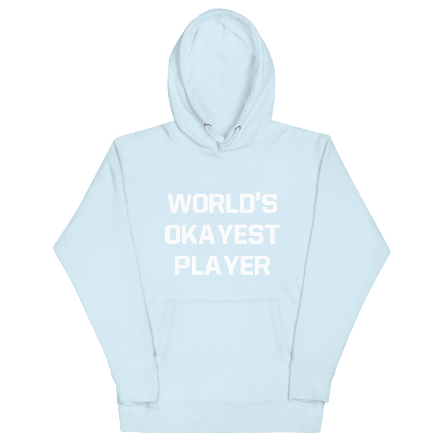 WORLD'S OKAYEST PLAYER (Unisex Hoodie)