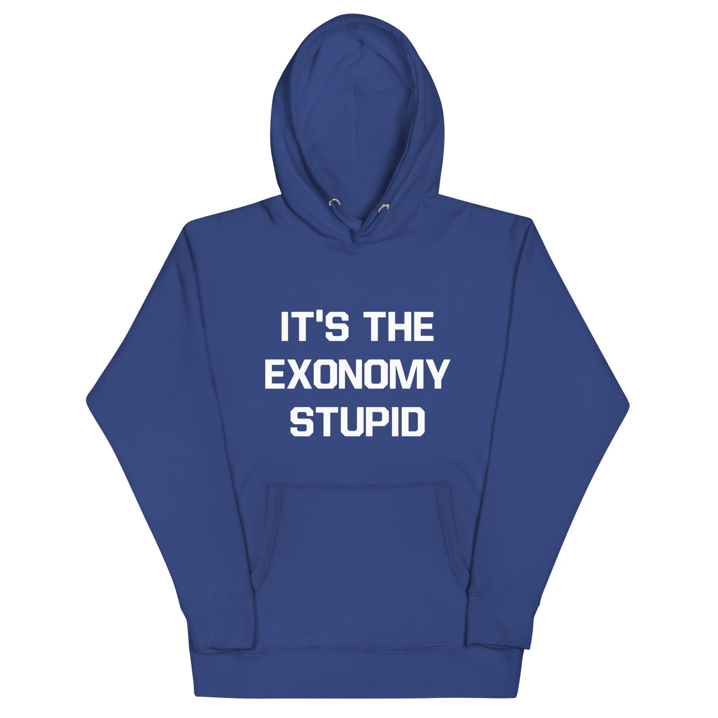 IT'S THE EXONOMY STUPID (Unisex Hoodie)